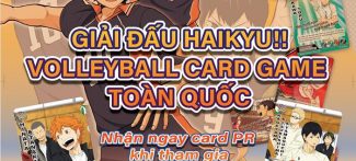 Giải đấu Haikyu!! Volleyball Card Game toàn quốc tại Hà Nội